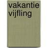 Vakantie vijfling by Unknown