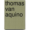 Thomas van Aquino by L.J. Elders