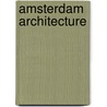 Amsterdam architecture door Onbekend
