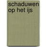 Schaduwen op het ijs door M. Stroud