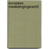 Europees mededingingsrecht door Bos