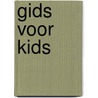 Gids voor Kids by Unknown