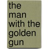 The man with the golden gun door Ian Fleming