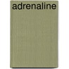Adrenaline by Theo van Rijn