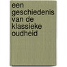 Een geschiedenis van de klassieke oudheid door E.Ch.L. van der Vliet