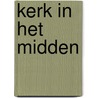 Kerk in het midden by Monnich