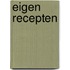 Eigen recepten