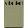 Vitaliteit by R. Martina