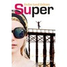 Super by Endre Lund Eriksen