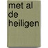 Met al de heiligen