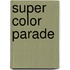 Super Color Parade