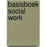 Basisboek social work by Hans van Ewijk