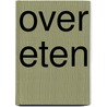 Over eten door Cyrille Offermans