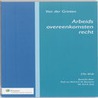 Arbeidsovereenkomstenrecht by Van der Grinten