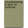 Omzetbelasting in land- en tuinbouw door Heyde