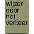 Wijzer door het verkeer