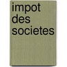 Impot des societes by L. Taillieu