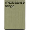Mexicaanse tango door A. Mastretta