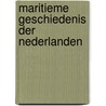 Maritieme geschiedenis der nederlanden door Onbekend