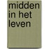 Midden in het leven