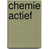 Chemie actief door Onbekend