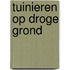 Tuinieren op droge grond