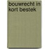 Bouwrecht in kort bestek