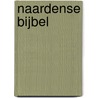 Naardense bijbel door Anne Marijke Spijkerboer