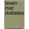 Leven met diabetes by Dekkers