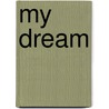 My dream by Lysanne Krouwel
