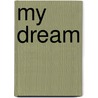 My dream door Lysanne Krouwel