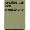 Creaties van een meesterchef door G. Ramsay