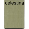 Celestina by Unknown