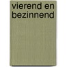 Vierend en bezinnend door Jan van den Berghe