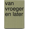 Van vroeger en later door Z. van Hoenlo