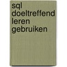 SQL doeltreffend leren gebruiken by J.J. Jasperse