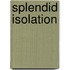 Splendid isolation