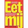 Eet mij door Ronald Veldhuizen