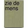 Zie de mens by M.G. de Koning