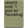 Utrecht Oost: 't Gooi en Heuvelrug door Anwb