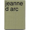 Jeanne d arc by Lucie Smith