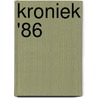 Kroniek '86 by Kees Sparreboom