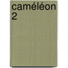 Caméléon 2 by Greet Adriaensen Marie-Claude Rutten