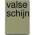 Valse schijn