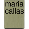 Maria Callas by A. Stassinopoulos