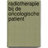 Radiotherapie bij de oncologische patient