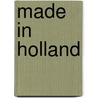 Made in Holland door Jos Brink