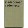 Stadsbomen Vademecum door G.J. van Prooijen