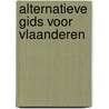 Alternatieve gids voor Vlaanderen door W. Slegers