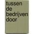 Tussen de bedrijven door